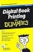 Digital Book Printing for Dummies