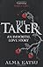 The Taker by Alma Katsu