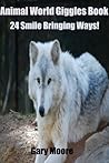 Animal World Giggles Book-24 Smile Bringing Ways!