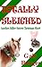 Totally Sleighed (The Miller Sisers Mystery Shorts Book 2)