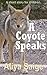 A Coyote Speaks: A short story about respecting others