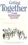 Getting Together: A Guide for Good Groups