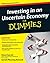 Investing in Uncertain Economy for Dummies
