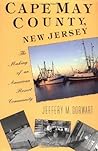 Cape May County, New Jersey: The Making of an American Resort Community