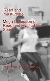 Read and Masturbate (Vol 1,2,3 and 4 collectively) (RAM) Read and Masturbate (Vol 1,2,3 and 4 collectively) (RAM)