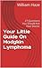Your Little Guide On Hodgkin Lymphoma: 27 Questions You Should Ask Your Doctor