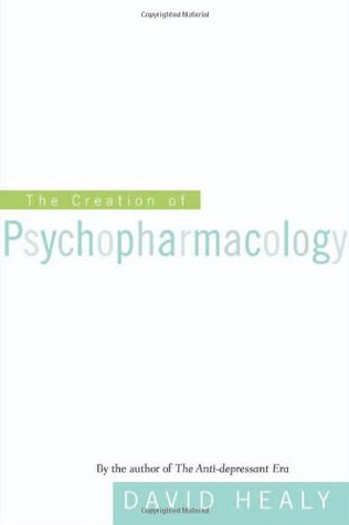 The Creation of Psychopharmacology (Paperback)