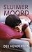 Sluimermoord by Dee Henderson Sluimermoord by Dee Henderson