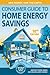 Consumer Guide to Home Energy Savings-10th Edition: Save Money, Save the Earth