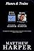 Planes & Trains: A Fascinating Book Containing Plane & Train Facts, Trivia, Images & Memory Recall Quiz: Suitable for Adults & Children (Matthew Harper)