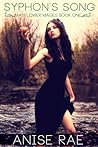 Syphon's Song by Anise Rae