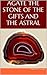 AGATE THE STONE OF THE GIFTS AND THE ASTRAL