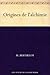 Origines de l'alchimie (French Edition)