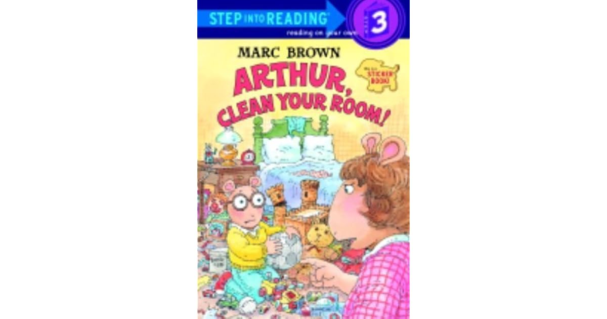 Arthur, Clean Your Room! by Marc Brown