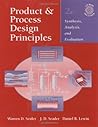 Product and Process Design Principles: Synthesis, Analysis, and Evaluation