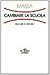 Cambiare la scuola: Educare o istruire?