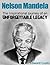 Nelson Mandela: The Inspirational Journey of an Unforgettable Legacy (Mandela Biography) (Famous Biographies)