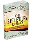 The Career Artisan Series -The NEW Executive Job Search Guide For The Perplexed. Breakthrough Strategies, Secrets & Free Resources