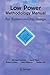 Low Power Methodology Manual: For System-on-Chip Design (Integrated Circuits and Systems)