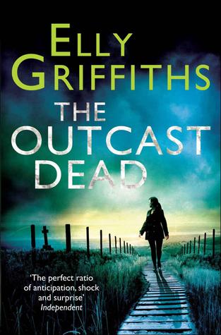 The Outcast Dead (Ruth Galloway, #6)