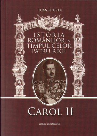 Istoria românilor în timpul celor patru regi - Volum 3 - Carol al II-lea