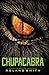 Chupacabra (Cryptid Hunters, Book 3)
