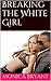 Breaking the White Girl (Dark Temptations)