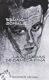 Las tiendas de canela fina by Bruno Schulz Las tiendas de canela fina by Bruno Schulz
