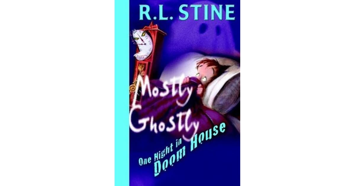 One Night in Doom House (Mostly Ghostly, #3) by R.L. Stine