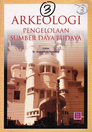 Arkeologi: Pengelolaan Sumber Daya Budaya
