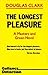 The Longest Pleasure