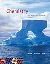 Chemistry: The Molecular Science, Volume I, Chapters 1-12 (with CengageNOW 2-Semester Printed Access Card)