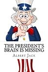 The President's Brain is Missing: And Other Urban Legends