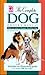The Complete Dog Owner's Manual by Amy Marder