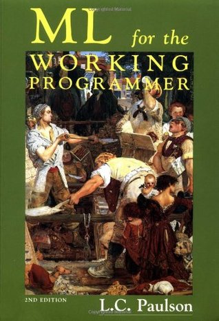 ML for the Working Programmer, 2nd Edition