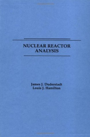 Nuclear Reactor Analysis (Paperback)