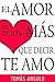 El amor es mucho más que decir te amo (Spanish Edition)