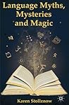 Language Myths, Mysteries and Magic