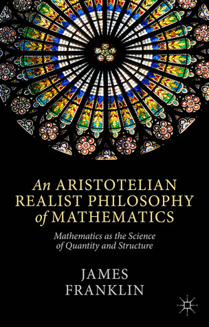 An Aristotelian Realist Philosophy of Mathematics: Mathematics as the Science of Quantity and Structure (Hardcover)