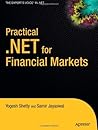 Practical .NET for Financial Markets (Expert's Voice in .NET)