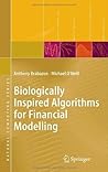 Biologically Inspired Algorithms for Financial Modelling (Natural Computing Series)