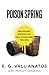 Poison Spring: The Secret History of Pollution and the EPA
