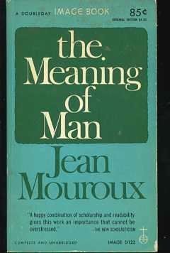 The meaning of man; (Paperback)