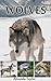 Wolves: Wolf Book for Kids