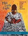This Little Light: Lessons in Living from Sister Thea Bowman