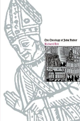 The Theology of John Fisher (Paperback)