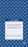 The Highway Horror Film (Palgrave Pivot)