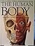 The Human Body: Revised Edition The Classi Three Dimensional 3D book