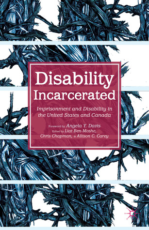 Disability Incarcerated: Imprisonment and Disability in the United States and Canada (Paperback)