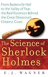 The Science of Sherlock Holmes by E.J. Wagner